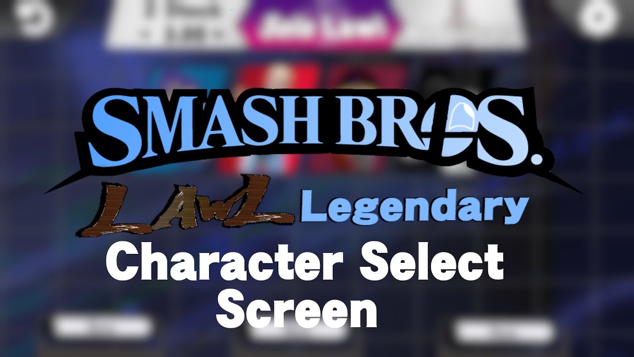 Smash Bros Lawl Legendary Extra Character Select Screen Youtube