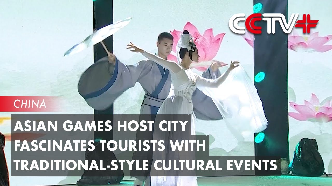 ⁣Asian Games Host City Fascinates Tourists with Traditional-Style Cultural Events