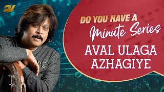 | Do You Have A Minute Series | Aval Ulaga Azhagiye | Rajhesh Vaidhya | DYHAMS