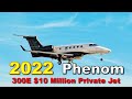 Phenom 300E - What's new in 2022 - First Impressions