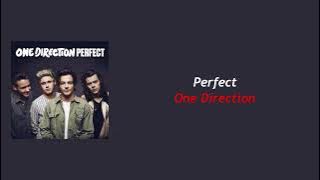 Perfect - (Lirik Video) One Direction