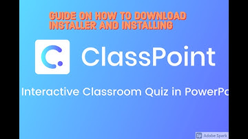 DOWNLOADING AND INSTALLING CLASSPOINT