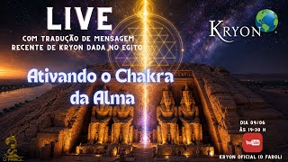 Live com Tradução de Mensagem de Kryon - "Ativando o Chakra da Alma"