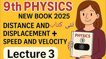 class 9th physics new book || Distance & Displacement+Speed and velocity||chapter 2 Kinematics