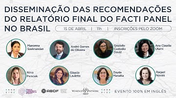 Disseminação das Recomendações do Relatório Final do FACTI Panel no Brasil - Dia 15/04/2021