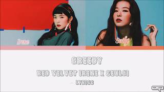 RED VELVET (IRENE) x (SEULGI) - Greedy (Color Coded lyrics)