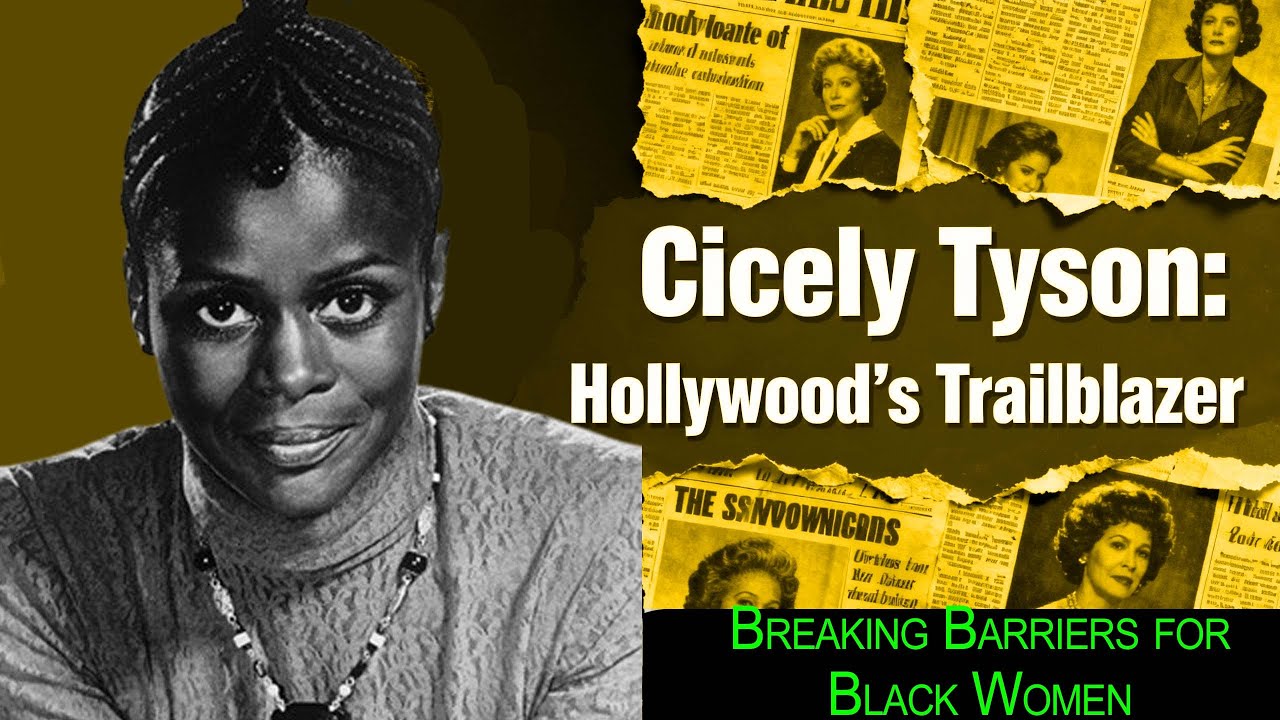 Cicely Tyson: The Legendary Actress Who Broke Barriers for Black Women