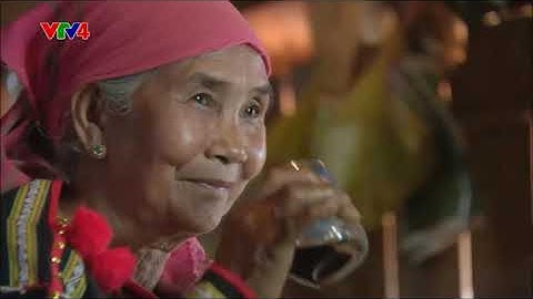 Văn hóa cà phê của người dân tộc Ê đê VTV4