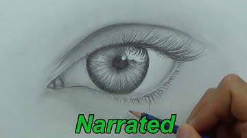 How To Draw A Realistic Eye - Drawing Eyes (Narrated)