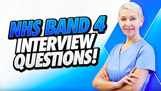 NHS BAND 4 Interview Questions & Answers! (Applicable for ALL NHS Band 4 Job roles)
