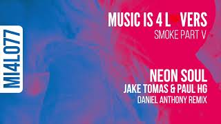 Jake Tomas & Paul HG - Neon Soul (Daniel Anthony Remix) [Music is 4 Lovers] [MI4L.com]