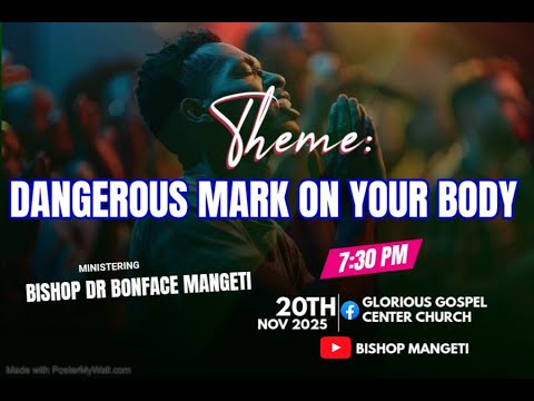 THEME YOU HAVE DANGEROUS MARK ON YOUR BODY By BISHOP MANGETI 