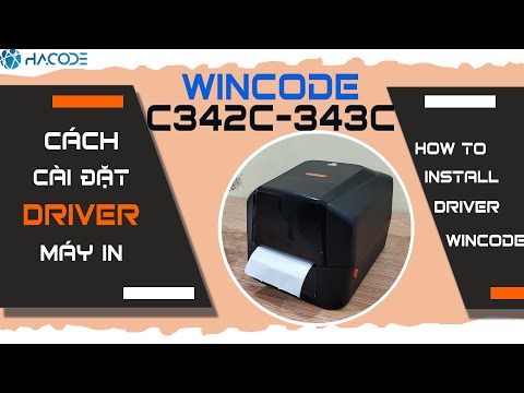 Hướng dẫn cài Driver cho máy in tem WINCODE C342C