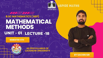BSC MATHEMATICS: Mathematical Methods Unit 01 Lecture-18 - Lucknow University  #bsc #nep
