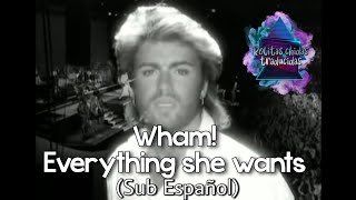 Wham! - Everything she wants (Subtitulada en español)