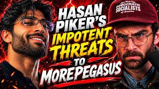 Hasan Diddy Piker Seethes and Threatens MorePegasus