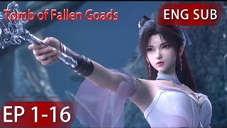[Eng Sub] Tomb of Fallen Goads  1-16 full episode highlights