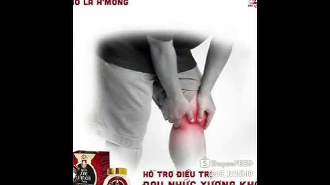 cao tầm gửi hmong xoa bóp hỗ trợ giảm đau xương khớp ngay và luôn