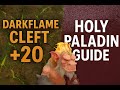 How to Heal +20 Darkflame Cleft as a Holy Paladin (Mythic+ Guide)