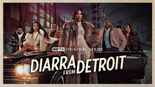 BET+ Original Series | Diarra From Detroit | EP 1  Chasing Ghosts