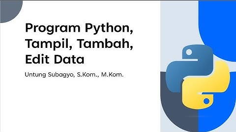 Program Python Sederhana Tampil, Tambah, Edit Data
