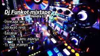 Dj_Funkot mixtape_Dermaga biru_Kencang by (HendraL3)