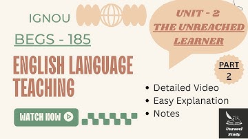 IGNOU | BEGS -185 Unit 2(PART-2) The Unreached Learner Explained @UnravelStudy