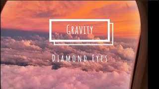 Gravity | Diamond Eyes | Lyrics video
