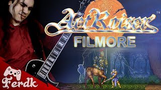 ACTRAISER - "Filmore"【Metal Guitar Cover】 by Ferdk