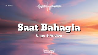 Ungu Feat. Nadien - Saat Bahagia - Lirik