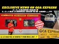 Exclusive news  goa express   12779 train  will ac coaches will be removed 