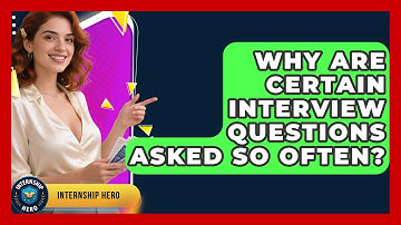 Why Are Certain Interview Questions Asked So Often? - Internship Hero