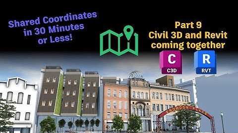 Shared Coordinates (Part 9) - Civil 3D & Revit come together!