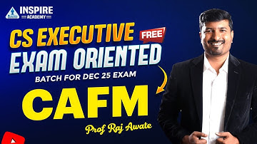CS Executive CAFM Lec 25 | Free Exam Oriented Batch | Dec 2025 | Prof Raj Awate