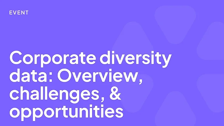 Corporate Diversity Data: Overview, Challenges, an...