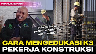 Cara Mengedukasi K3 Kepada Pekerja Konstruksi