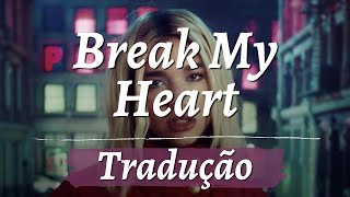 Dua Lipa - Break My Heart (tradução, legendado)