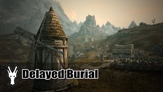 Delayed Burial |  Loreius Farm | The  Elder Scrolls 5: Skyrim