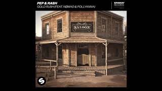 Pep & Rash - Gold Rush (feat. Nømad & PollyAnna) (Extended Mix)