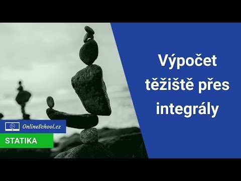 Výpočet těžiště plochy přes integrál | 7/8 Síla, moment, osa, těžiště | Statika | Onlineschool.cz