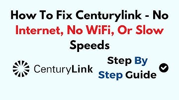 How To Fix Centurylink - No Internet, No WiFi, Or Slow Speeds