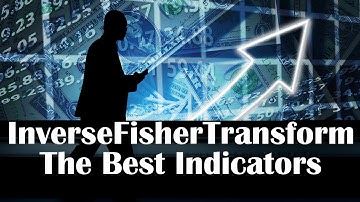 Best Forex Reversal Indicator | RSI Inverse Fisher Transform Indicator Testing