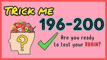 Trick Me Level 196 197 198 199 200 Solution Walkthrough
