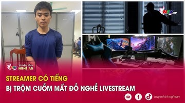Streamer có tiếng bị trộm cuỗm mất đồ nghề livestream