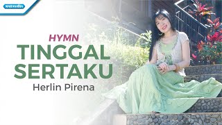 Tinggal Sertaku - Hymn - Herlin Pirena (with lyric)