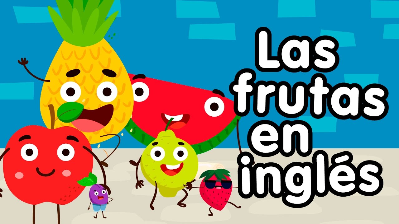 Frutas en inglés canciones infantiles - YouTube