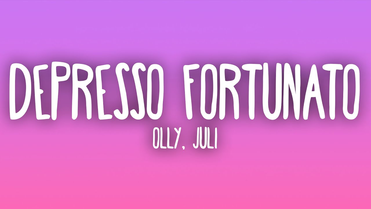 Olly, Juli - Depresso fortunato Olly, Juli - Depresso fortunato