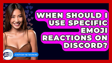 When Should I Use Specific Emoji Reactions On Discord? - Everyday-Networking