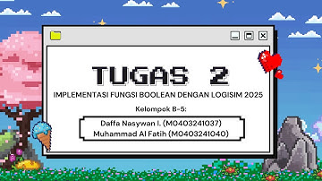 Tugas 2: Implementasi Boolean dengan Logisim 2025