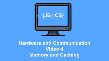 Hardware and Communication Video 4 Memory and Caching